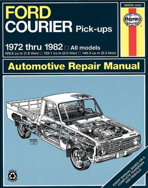 Ford Courier Pick-Up, 1972-82 (Haynes Repair Manuals) Ford Courier Pick-Up, 1972-82 (Haynes Repair Manuals)