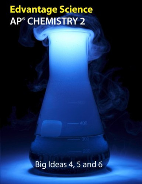 AP Chemistry 2: Big Ideas