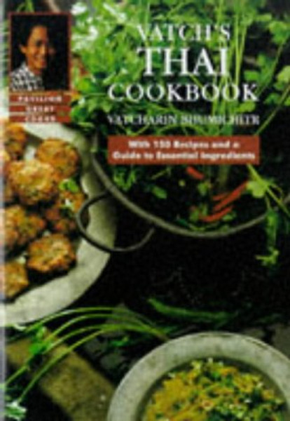 Vatch's Thai Cookbook (Great Cooks) Vatch's Thai Cookbook (Great Cooks)