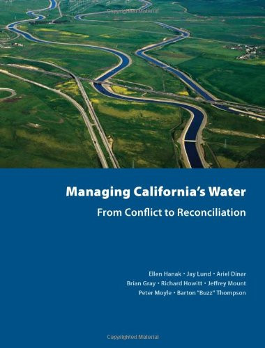 Managing California's Water: From Conflict to Reconciliation