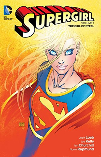 Supergirl Vol. 1: The Girl of Steel Supergirl Vol. 1: The Girl of Steel