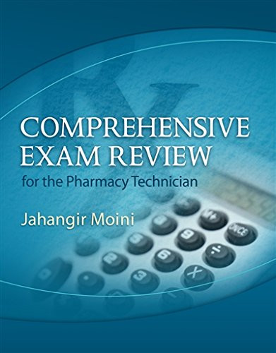 Comprehensive Exam Review for the Pharmacy Technician (Test Preparation)