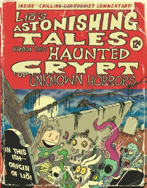 Lio's Astonishing Tales: From the Haunted Crypt of Unknown Horrors
