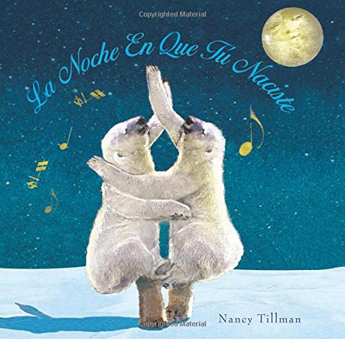 La Noche En Que T Naciste (On the Night You Were Born) (Spanish Edition)