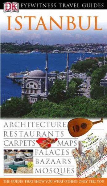 Istanbul (DK Eyewitness Travel Guide) Istanbul (DK Eyewitness Travel Guide)