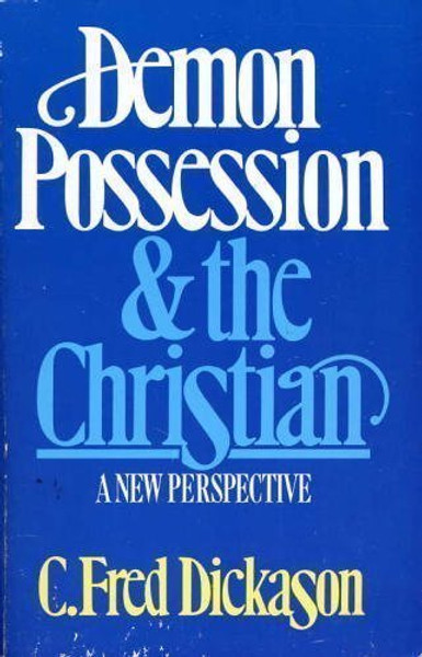 Demon Possession and the Christian