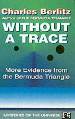 WITHOUT A TRACE: MORE EVIDENCE FROM THE BERMUDA TRIANGLE