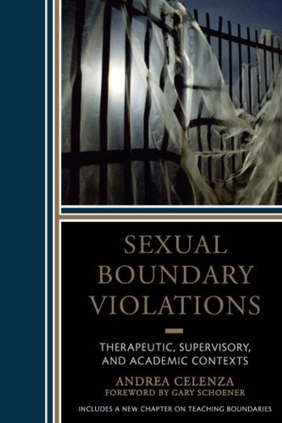 Sexual Boundary Violations: Therapeutic, Supervisory, and Academic Contexts