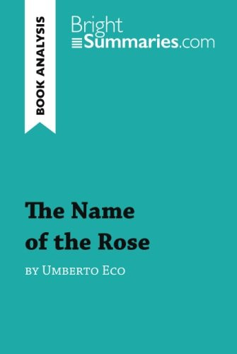 The Name of the Rose by Umberto Eco (Book Analysis): Detailed Summary, Analysis and Reading Guide