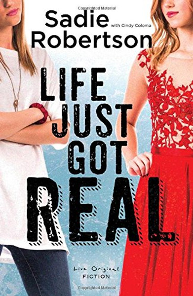 Life Just Got Real: A Live Original Novel (Live Original Fiction) Life Just Got Real: A Live Original Novel (Live Original Fiction)