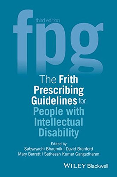 The Frith Prescribing Guidelines for People with Intellectual Disability The Frith Prescribing Guidelines for People with Intellectual Disability