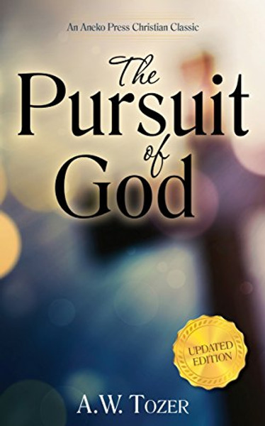 The Pursuit of God - Updated Edition