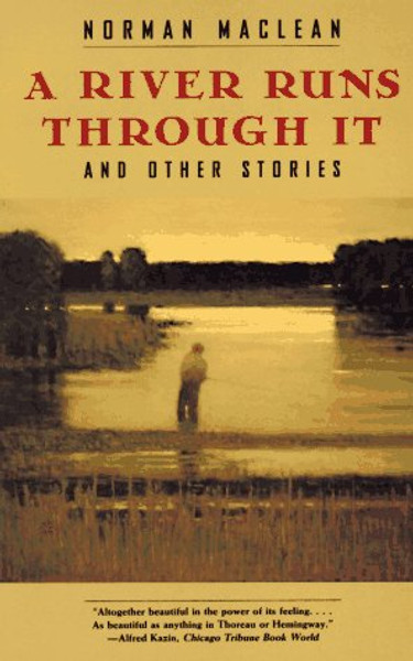 A River Runs Through It, and Other Stories