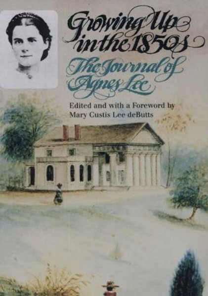 Growing Up in the 1850s: The Journal of Agnes Lee