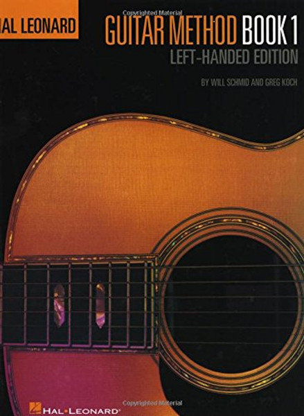 Hal Leonard Guitar Method, Book 1 - Left-Handed Edition (Hal Leonard Guitar Method Books)