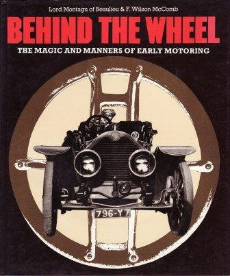 Behind the wheel: The magic and manners of early motoring