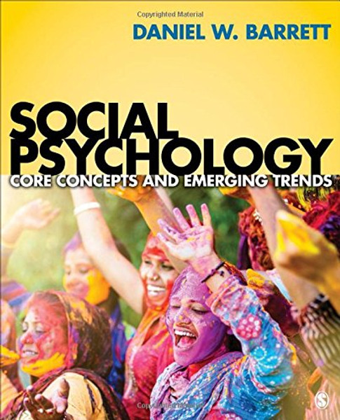 Social Psychology: Core Concepts and Emerging Trends Social Psychology: Core Concepts and Emerging Trends