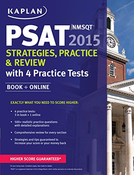 Kaplan PSAT/NMSQT 2015 Strategies, Practice, and Review with 4 Practice Tests: Book + Online (Kaplan Test Prep)