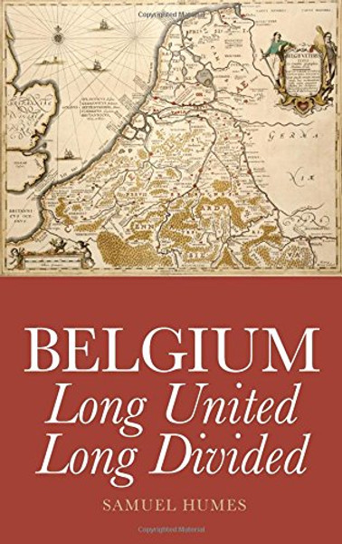 Belgium: Long United, Long Divided