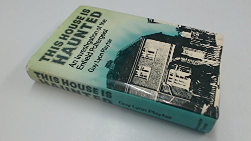 This house is haunted: An investigation of the Enfield poltergeist