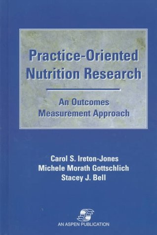 Practice-Oriented Nutrition Research: An Outcomes Measurement Approach