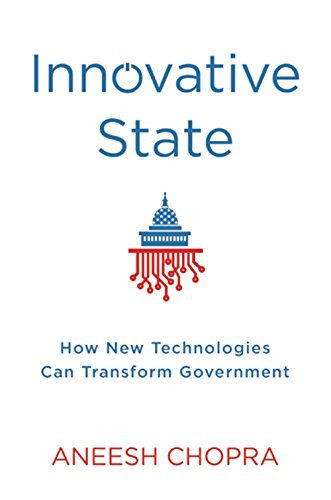 Innovative State: How New Technologies Can Transform Government