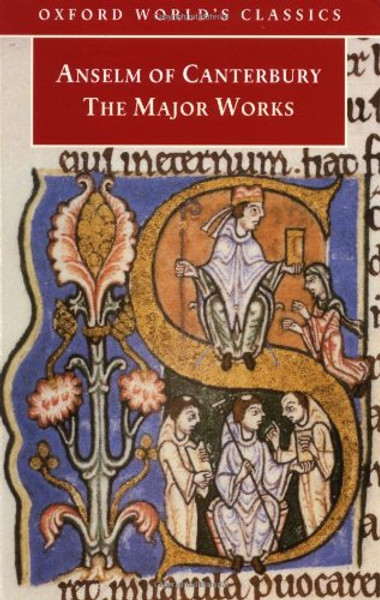 Anselm of Canterbury: The Major Works (Oxford World's Classics)