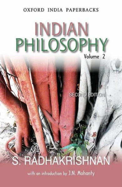 2: Indian Philosophy: Volume II: with an Introduction by J.N. Mohanty (Oxford India Collection) (Oxford India Collection (Paperback))