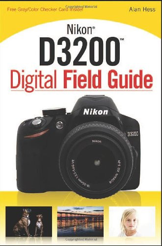Nikon D3200 Digital Field Guide
