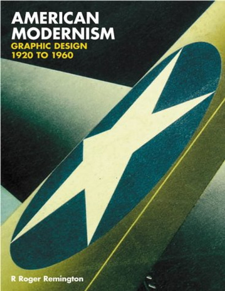 American Modernism : Graphic Design 1920 to 1960