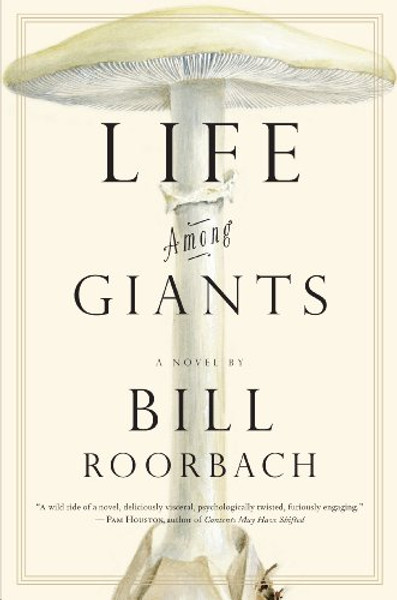 Life Among Giants: A Novel