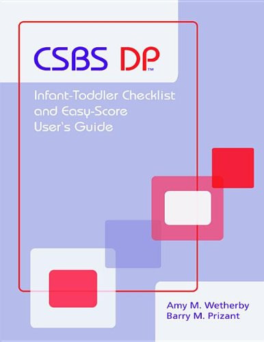 Communication and Symbolic Behavior Scales Developmental Profile (CSBS DP) Infant-Toddler Checklist and Easy-Score