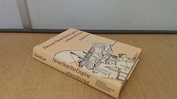 Never Stop the Engine When it's Hot