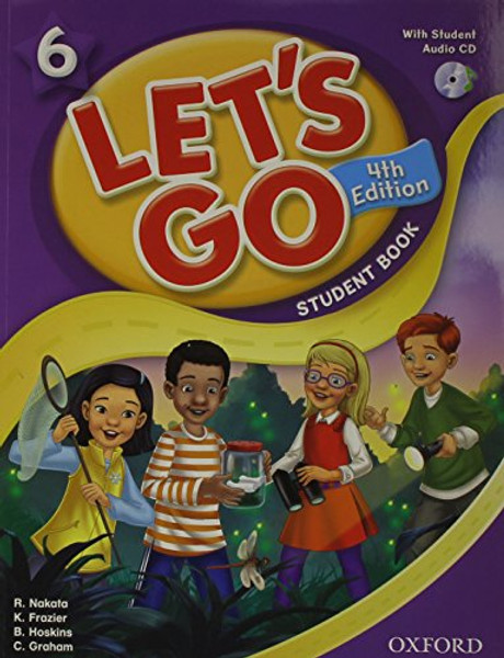 Let's Go 6 Student Book with Audio CD: Language Level: Beginning to High Intermediate.  Interest Level: Grades K-6.  Approx. Reading Level: K-4 Let's Go 6 Student Book with Audio CD: Language Level: Beginning to High Intermediate.  Interest Level: Grades K-6.  Approx. Reading Level: K-4