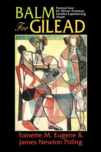 Balm For Gilead: Pastoral Advocacy for African American Families Experiencing Abuse