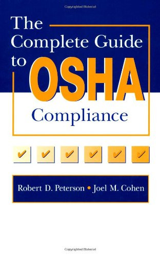 The Complete Guide to OSHA Compliance