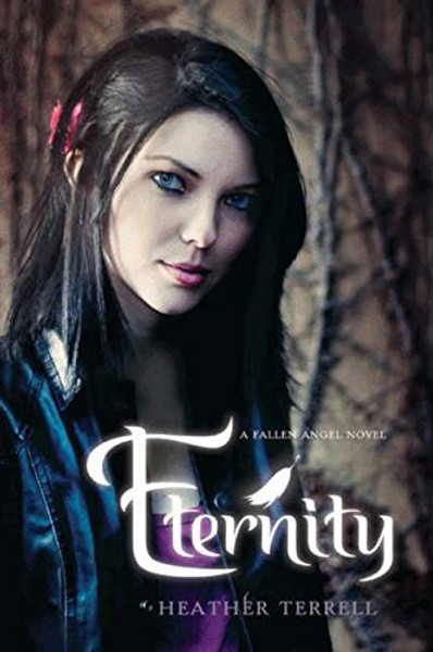 Eternity: A Fallen Angel Novel Eternity: A Fallen Angel Novel