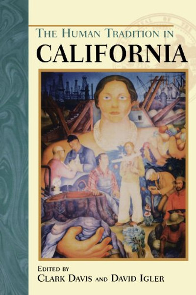 The Human Tradition in California (The Human Tradition in America)