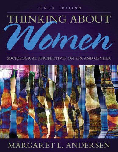 Thinking About Women: Sociological Perspectives on Sex and Gender (10th Edition)