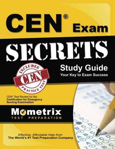 CEN Exam Secrets Study Guide: CEN Test Review for the Certification for Emergency Nursing Examination