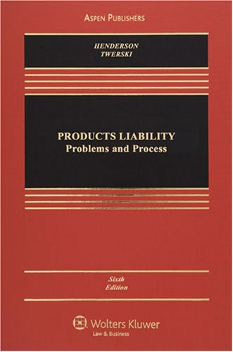 Products Liability: Problems and Process