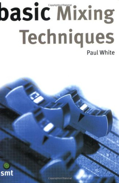 BASIC MIXING TECHNIQUES (Basic Series) BASIC MIXING TECHNIQUES (Basic Series)