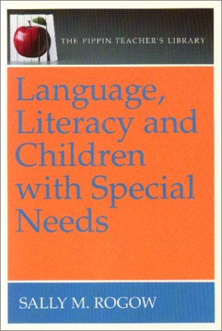 Language, Literacy and Children with Special Needs (The Pippin Teacher's Library)