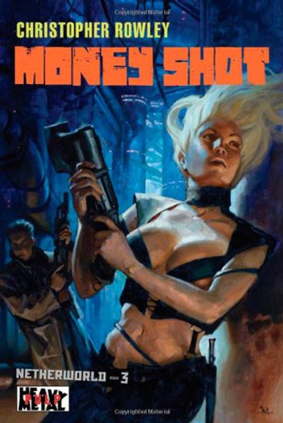 Heavy Metal Pulp: Money Shot: Netherworld Book Three