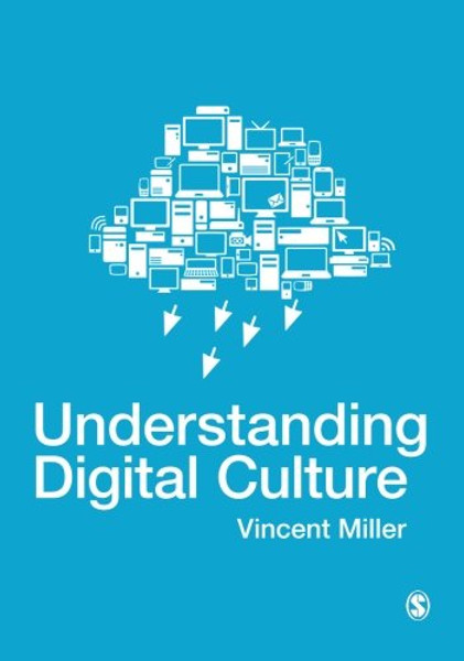 Understanding Digital Culture