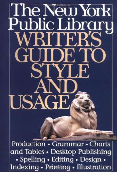 New York Public Library Writer's Guide to Style and Usage