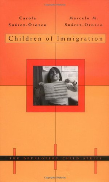 Children of Immigration (DEVELOPING CHILD)