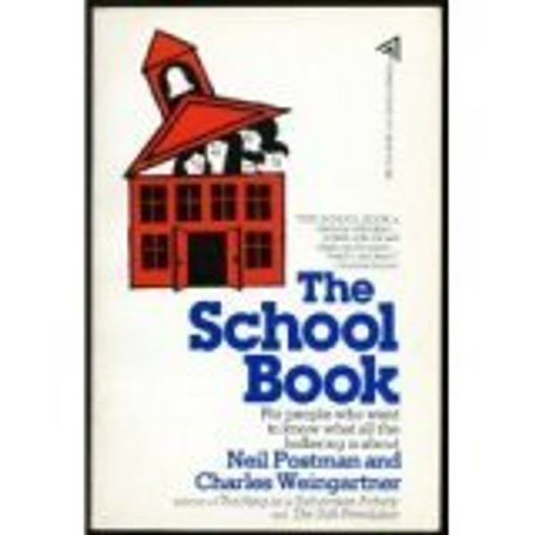The School Book; for People Who Want to Know What All the Hollering is About