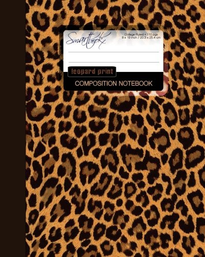 Leopard Print Composition Notebook: College Ruled Writers Notebook for School / Teacher / Office / Student [ Perfect Bound * Large ] (Composition Books - Animal Print Stationery / Accessories)