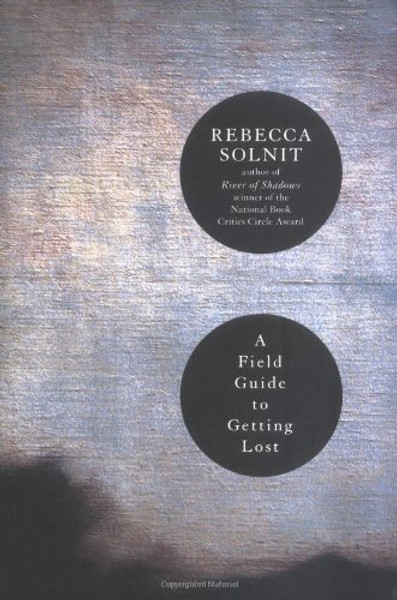 A Field Guide to Getting Lost